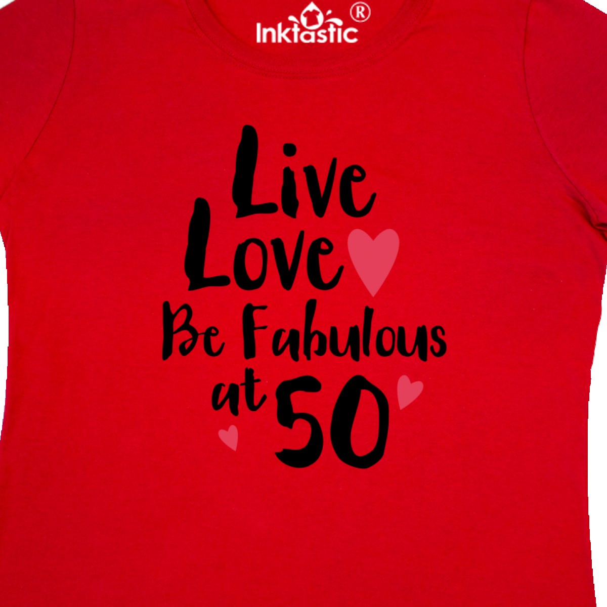 Inktastic Live Love Fabulous 50 Women/'s T-Shirt 50th Birthday Be Laugh Fiftieth