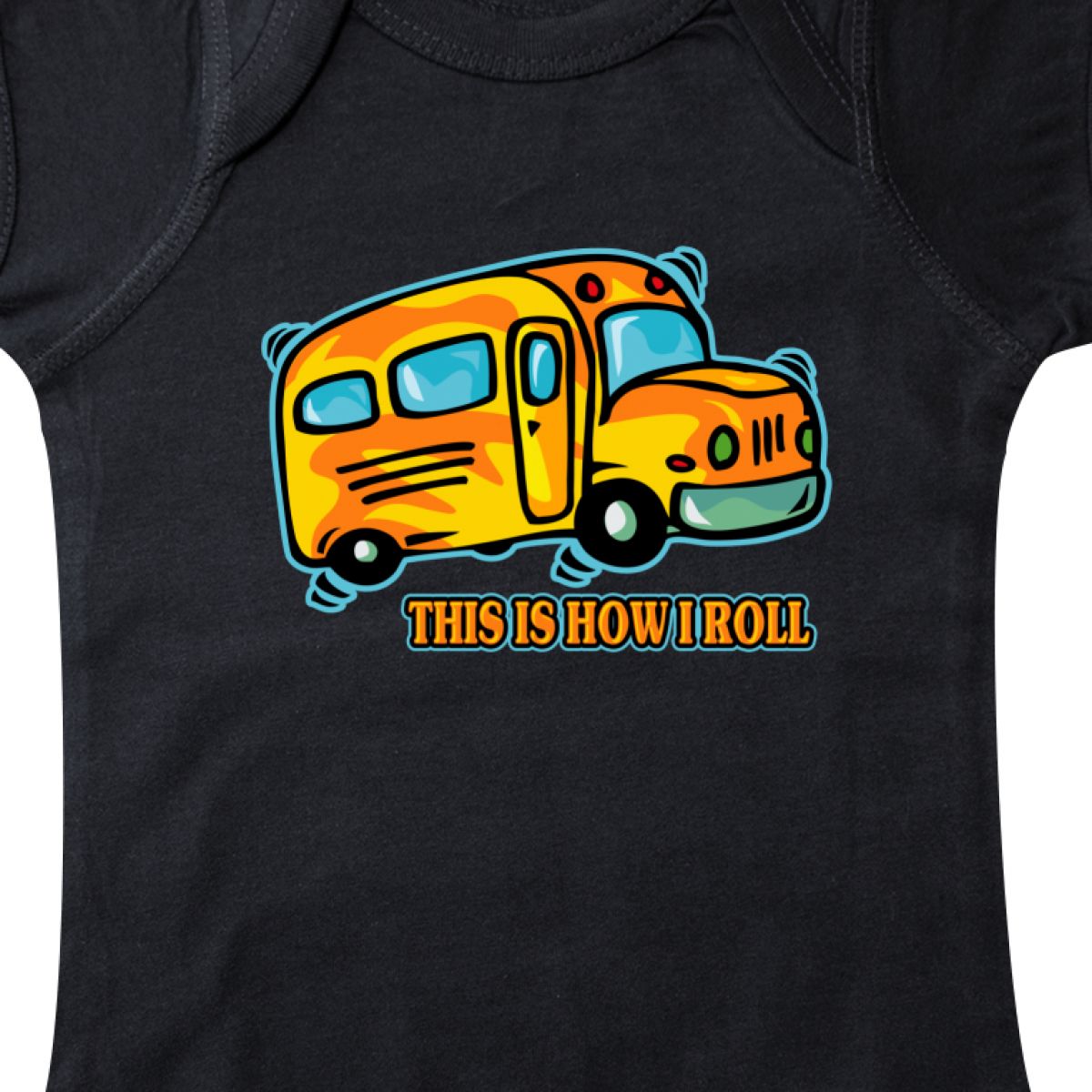 Inktastic How I Roll School Bus Infant Creeper Back To Driver This Is Funny Kids