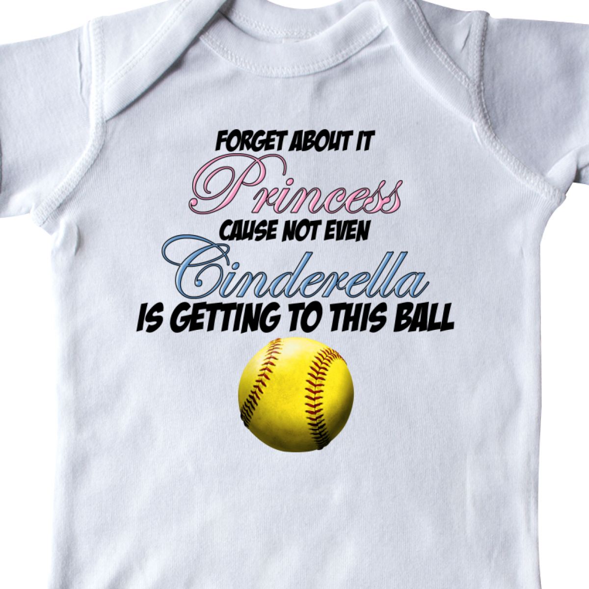 Inktastic Forget It Princess Softball Infant Creeper Cinderella Tennis Baseball