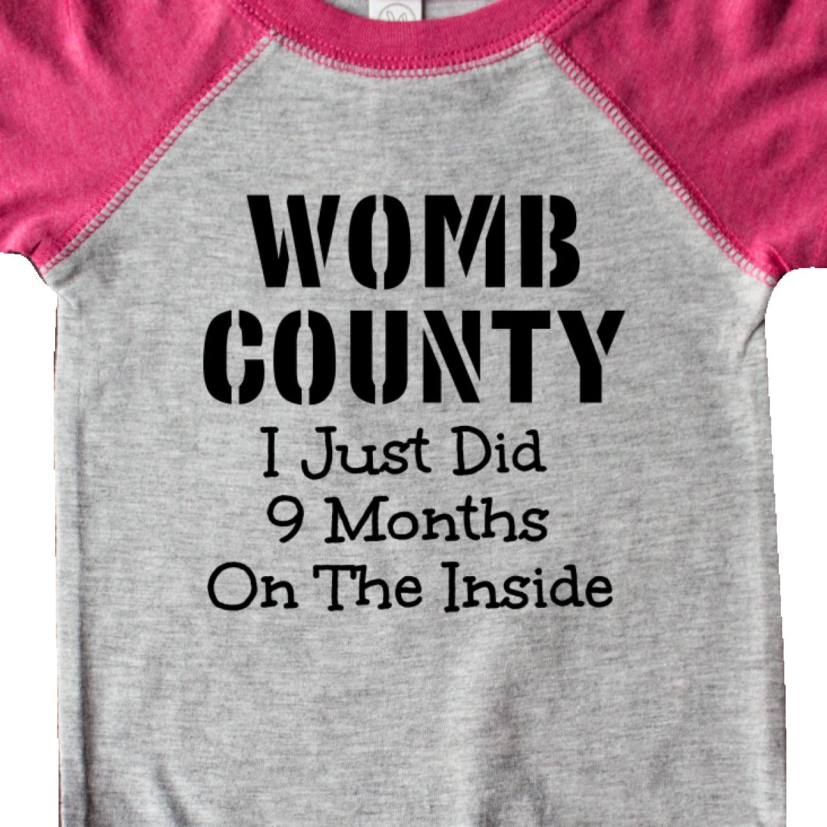 Inktastic Womb County I Just Did 9 Months On The Inside Infant Creeper Funny