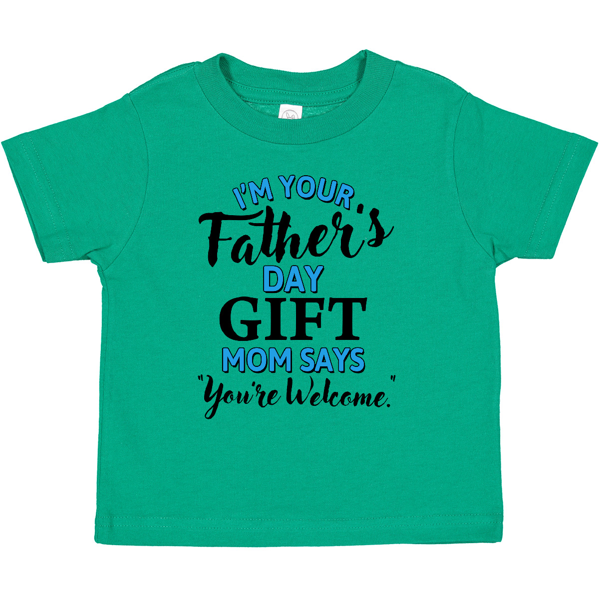 Inktastic I'm Your Fathers Day Gift Mom Says You're Welcome Toddler T-Shirt Kids - Bild 9 von 13