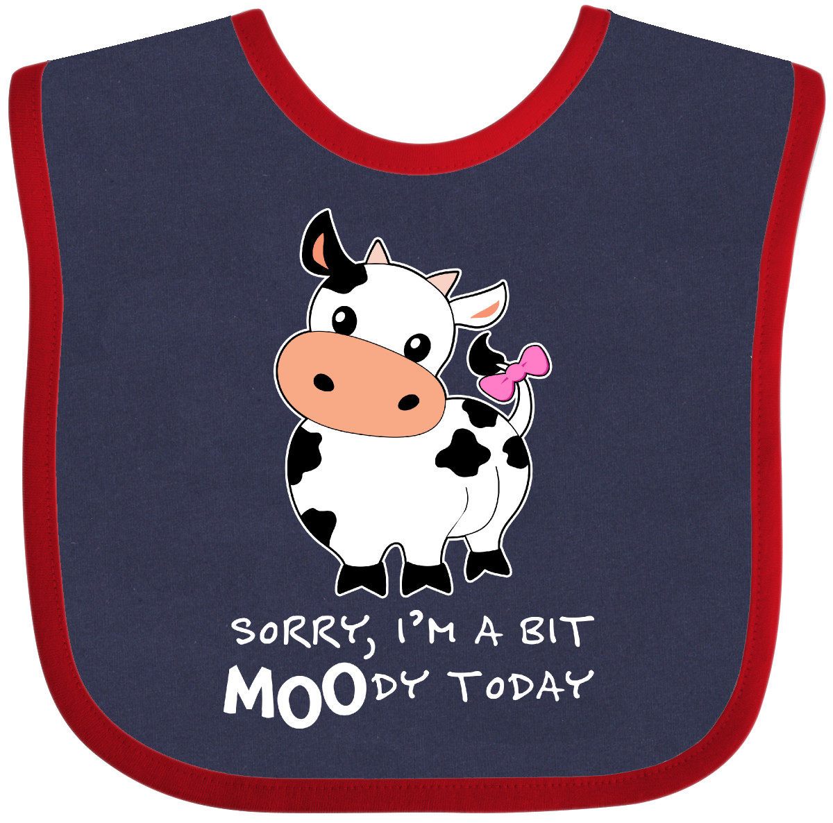 Inktastic Sorry, I'm A Bit MOOdy Today Cute Cow Pun Baby Bib Farm Animals Animal - Picture 6 of 8