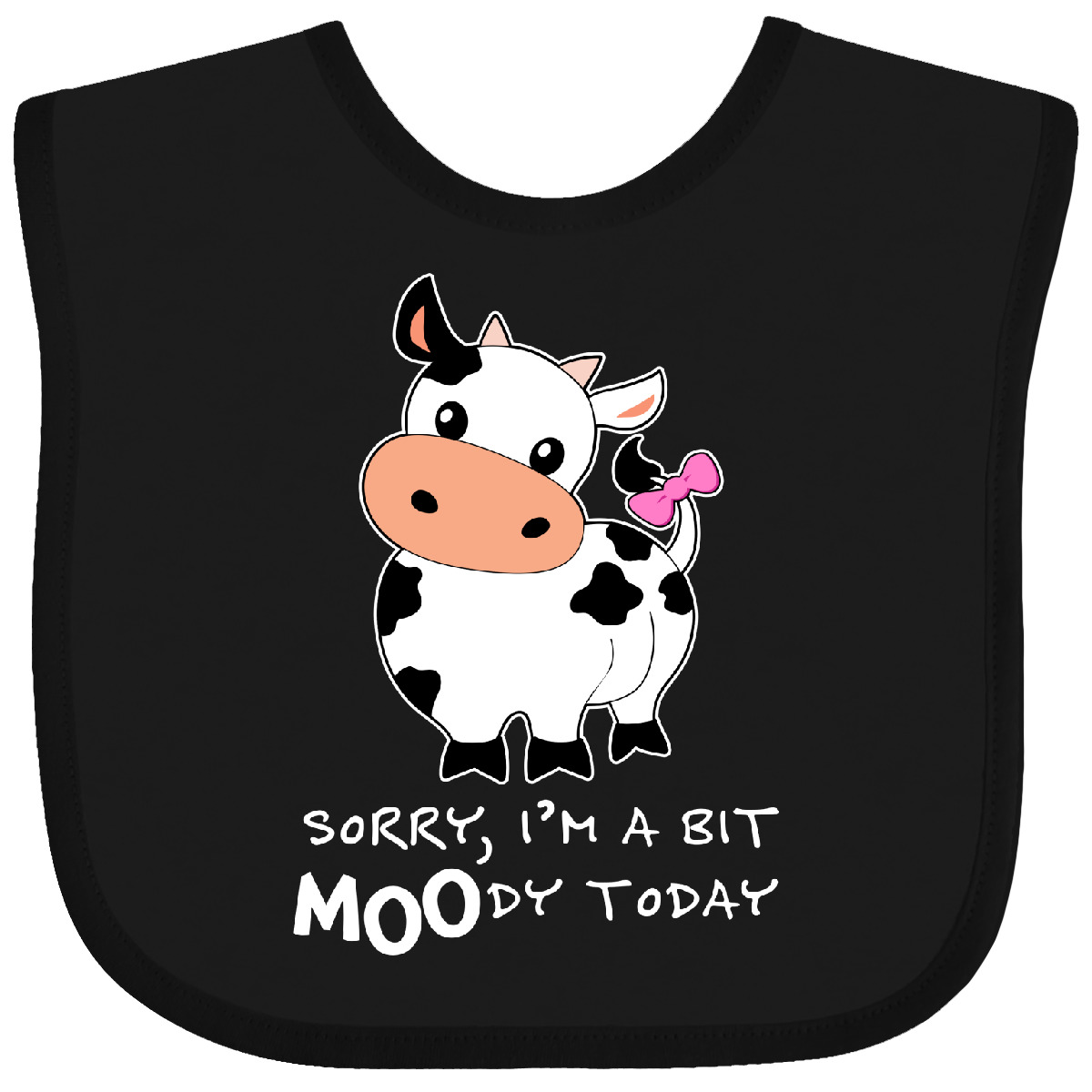 Inktastic Sorry, I'm A Bit MOOdy Today Cute Cow Pun Baby Bib Farm Animals Animal - Picture 2 of 8