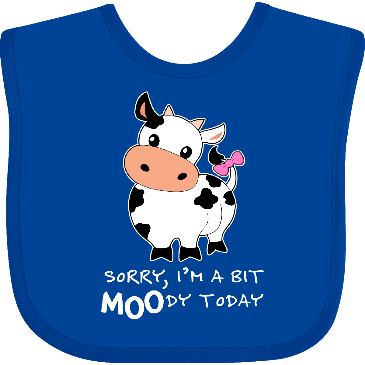 Inktastic Sorry, I'm A Bit MOOdy Today Cute Cow Pun Baby Bib Farm Animals Animal - Picture 8 of 8