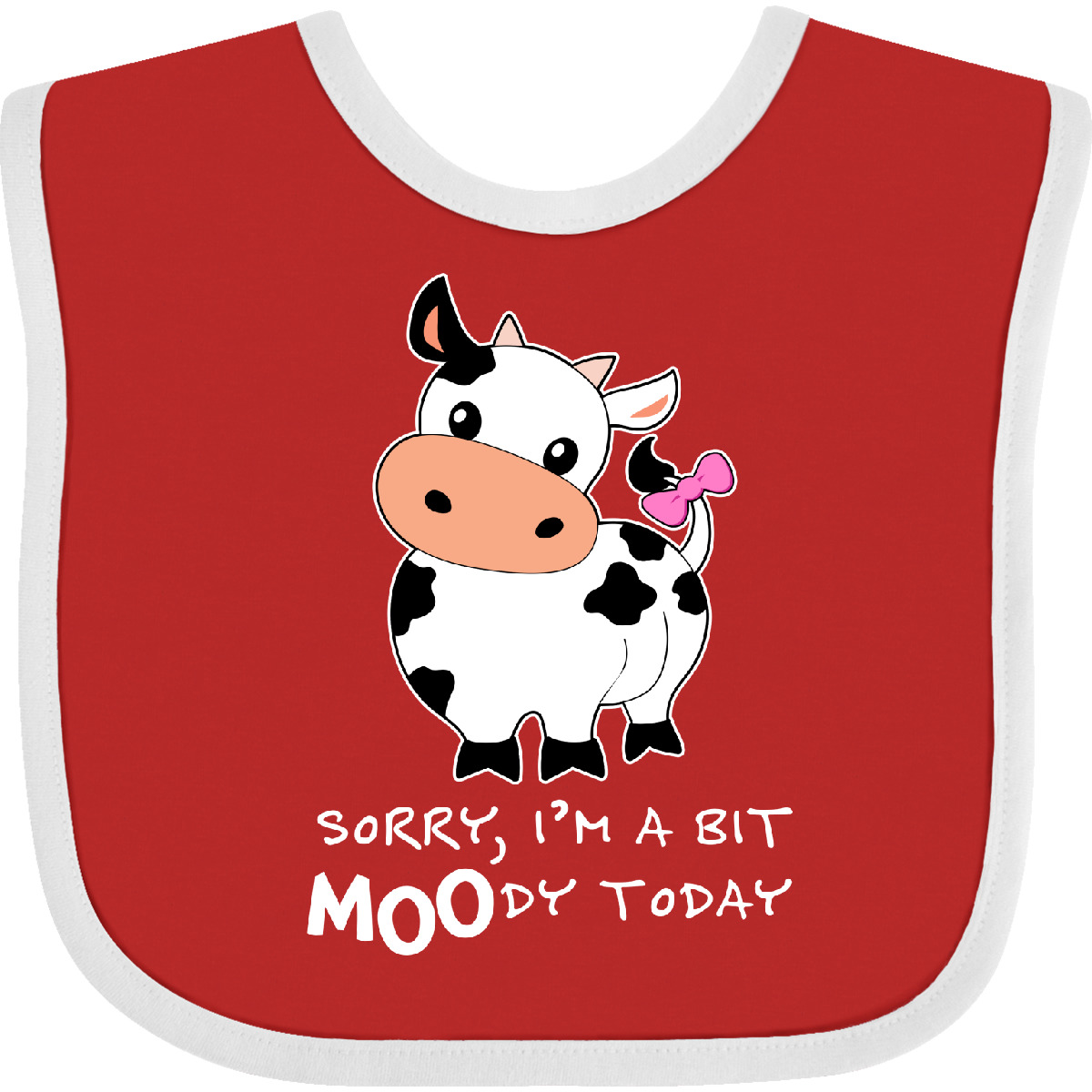 Inktastic Sorry, I'm A Bit MOOdy Today Cute Cow Pun Baby Bib Farm Animals Animal - Picture 7 of 8