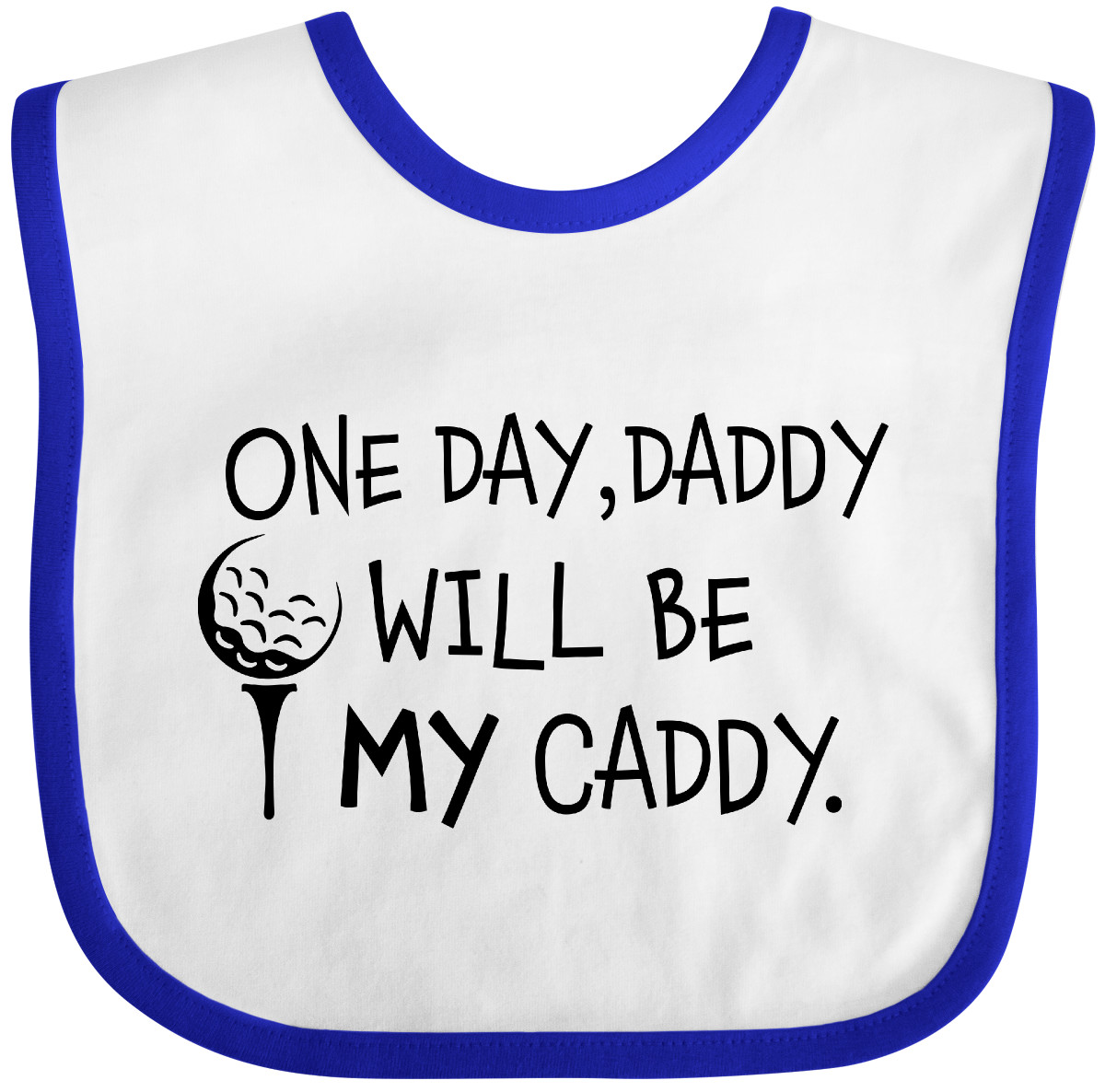 Inktastic One Day, Daddy Will Be MY Caddy- Kids Golfing Baby Bib Sports Golf Dad - Picture 13 of 13
