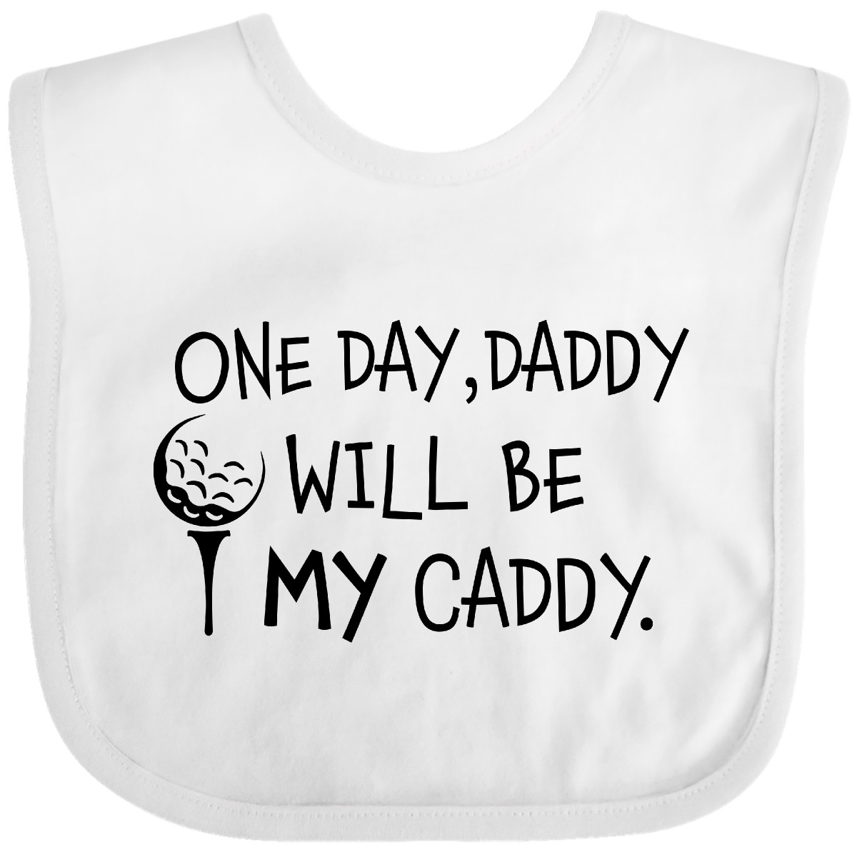 Inktastic One Day, Daddy Will Be MY Caddy- Kids Golfing Baby Bib Sports Golf Dad - Picture 9 of 13