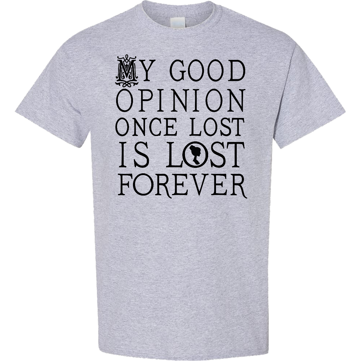 Inktastic Jane Austen Good Opinion Quote T-Shirt Literature Pride Prejudice Book