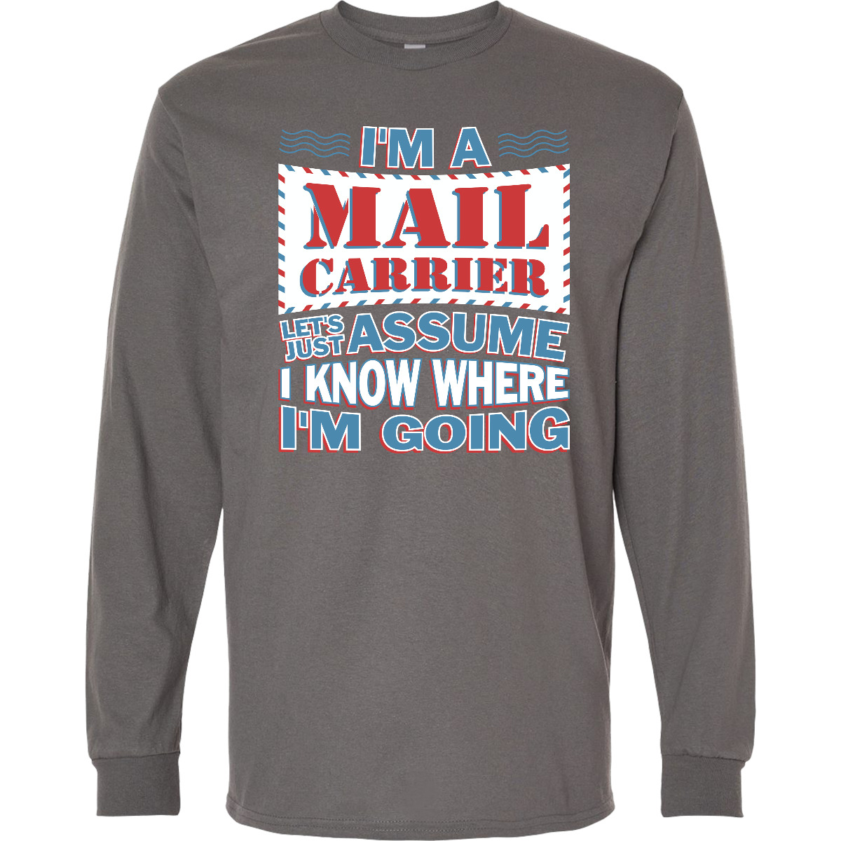 Inktastic Mail Carrier Postal Worker Long Sleeve T-Shirt Postman Postwoman Funny