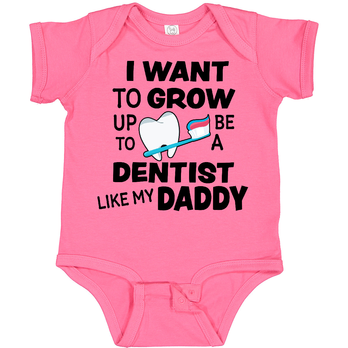 Inktastic I Want To Grow Up To Be A Dentist Like My Daddy Baby