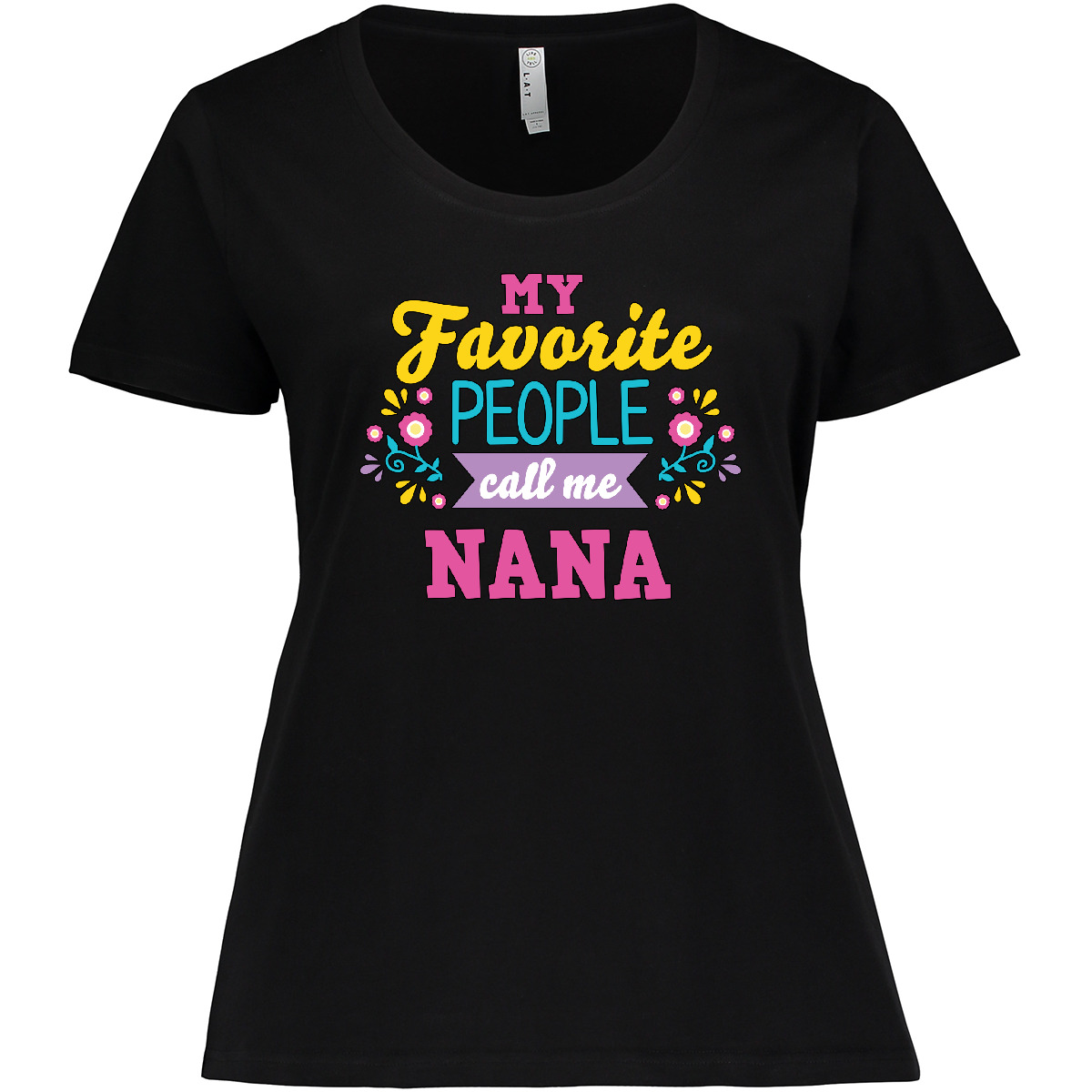 Inktastic My Favorite People Call Me Nana With Flowers Womens Plus