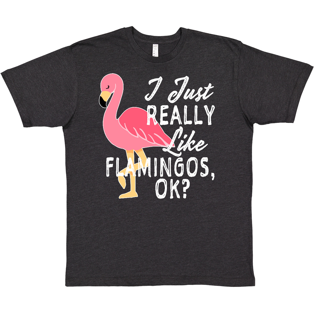 Camiseta Inktastic I Just Really Like Flamingos Ok With Pink Flamingo Animales - Imagen 12 de 12