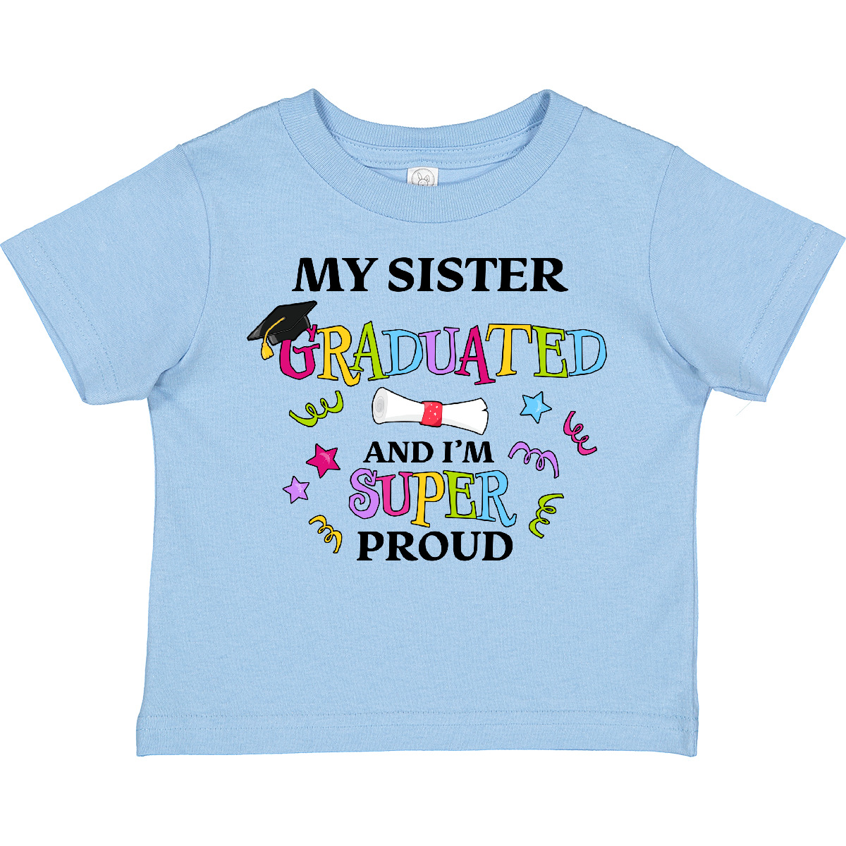 Inktastic My Sister Graduated And I'm Super Proud Toddler T-Shirt School Big Cap - Picture 6 of 10