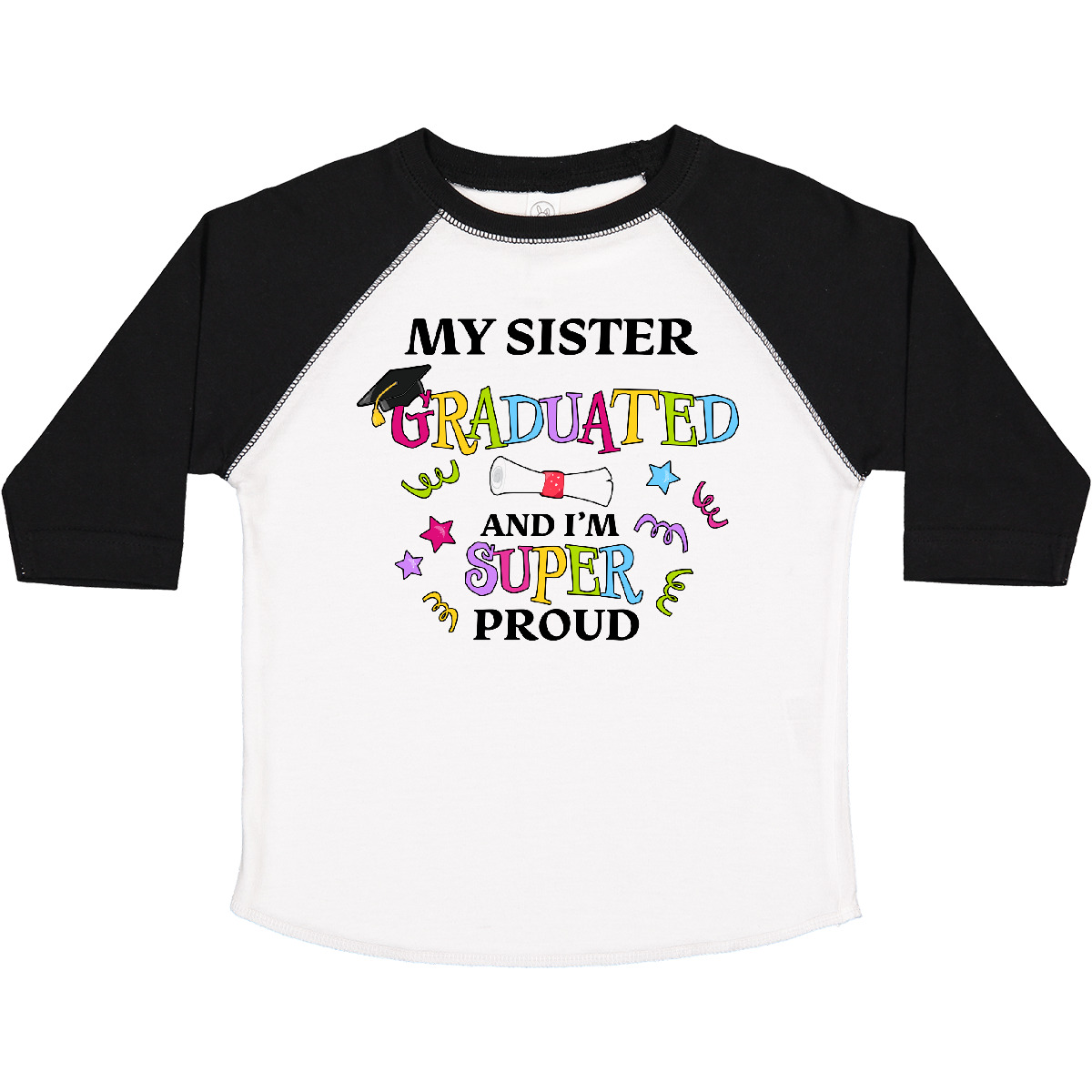 Inktastic My Sister Graduated And I'm Super Proud Toddler T-Shirt School Big Cap - Picture 2 of 10