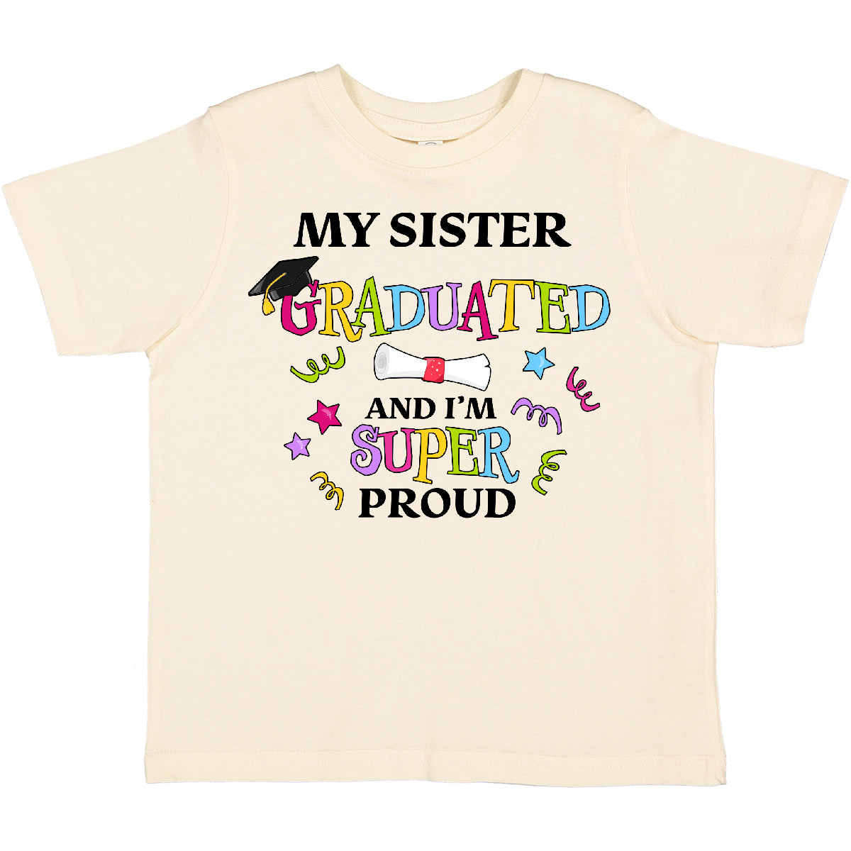 Inktastic My Sister Graduated And I'm Super Proud Toddler T-Shirt School Big Cap - Picture 7 of 10