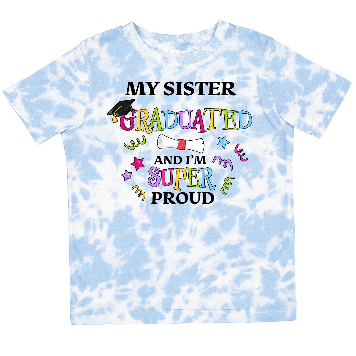 Inktastic My Sister Graduated And I'm Super Proud Toddler T-Shirt School Big Cap - Picture 9 of 10