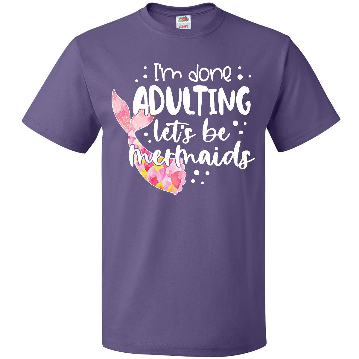 T-Shirt Inktastic I'm Done Erwachsene Let's Be Meerjungfrauenschwanz Fun - Bild 5 von 9