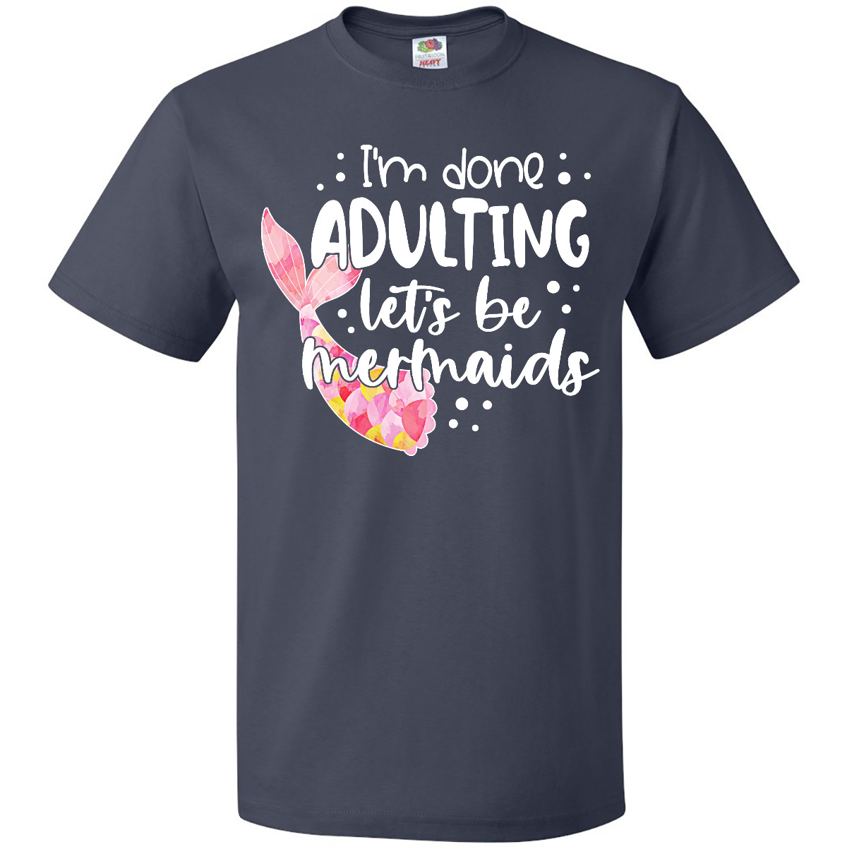 T-Shirt Inktastic I'm Done Erwachsene Let's Be Meerjungfrauenschwanz Fun - Bild 4 von 9