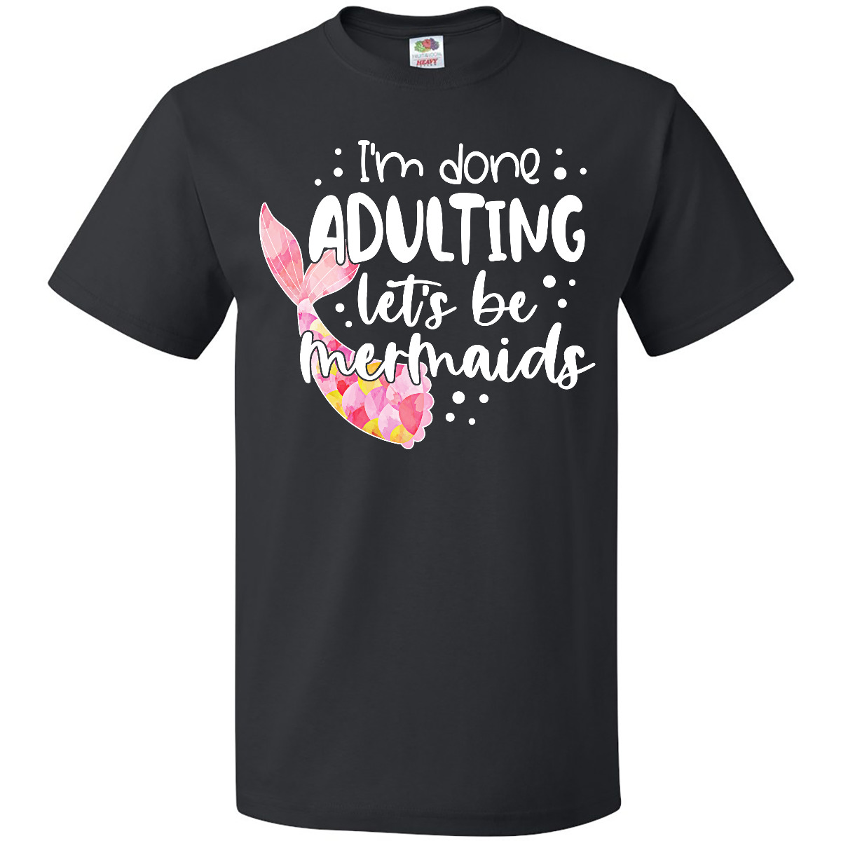 T-Shirt Inktastic I'm Done Erwachsene Let's Be Meerjungfrauenschwanz Fun - Bild 2 von 9