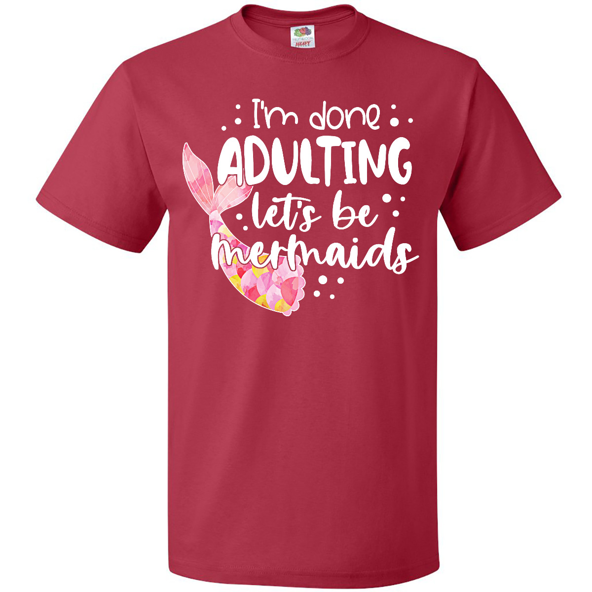 T-Shirt Inktastic I'm Done Erwachsene Let's Be Meerjungfrauenschwanz Fun - Bild 6 von 9