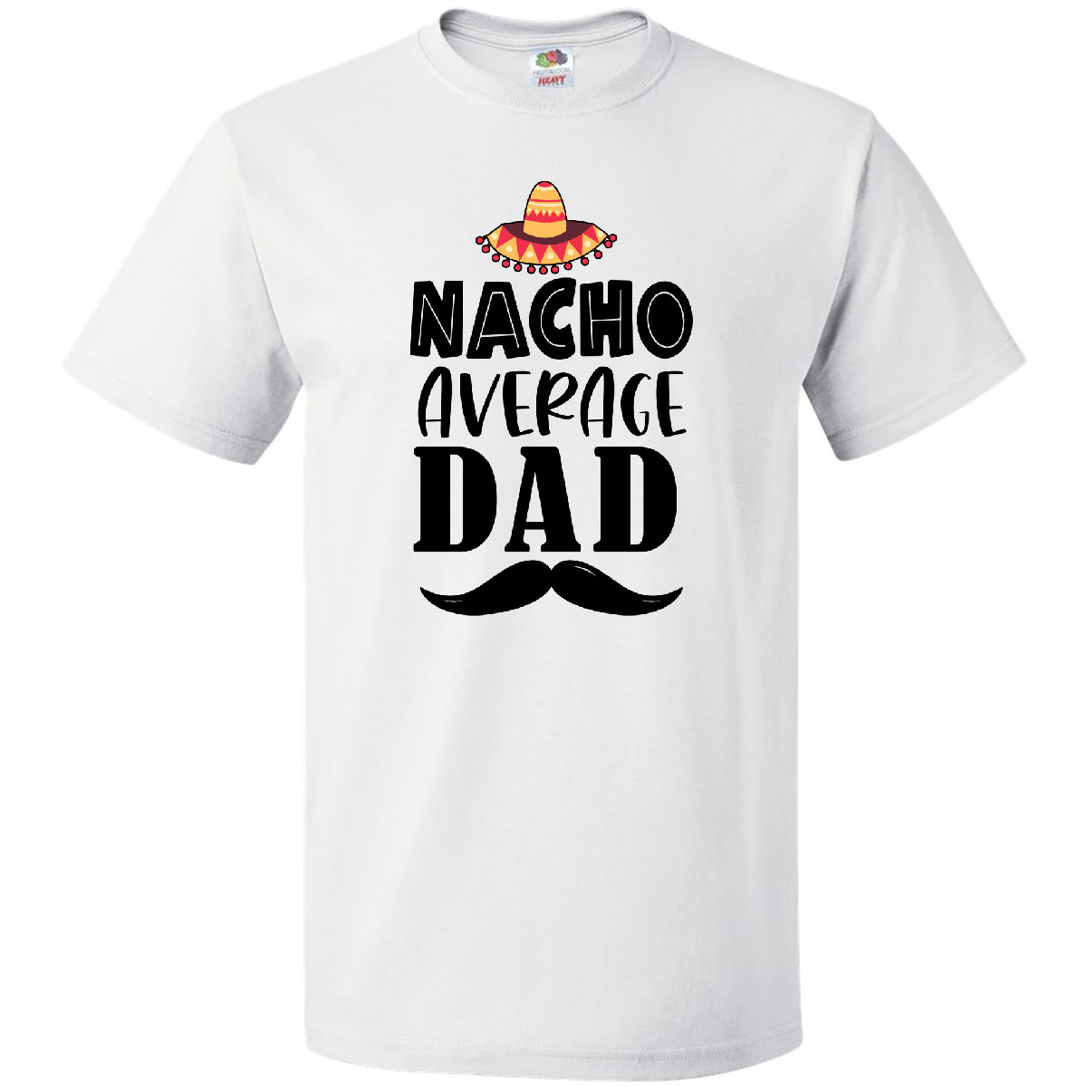 Inktastic Father's Day Nacho Average Dad With Sombrero T-Shirt Happy Father Pun - Picture 9 of 9