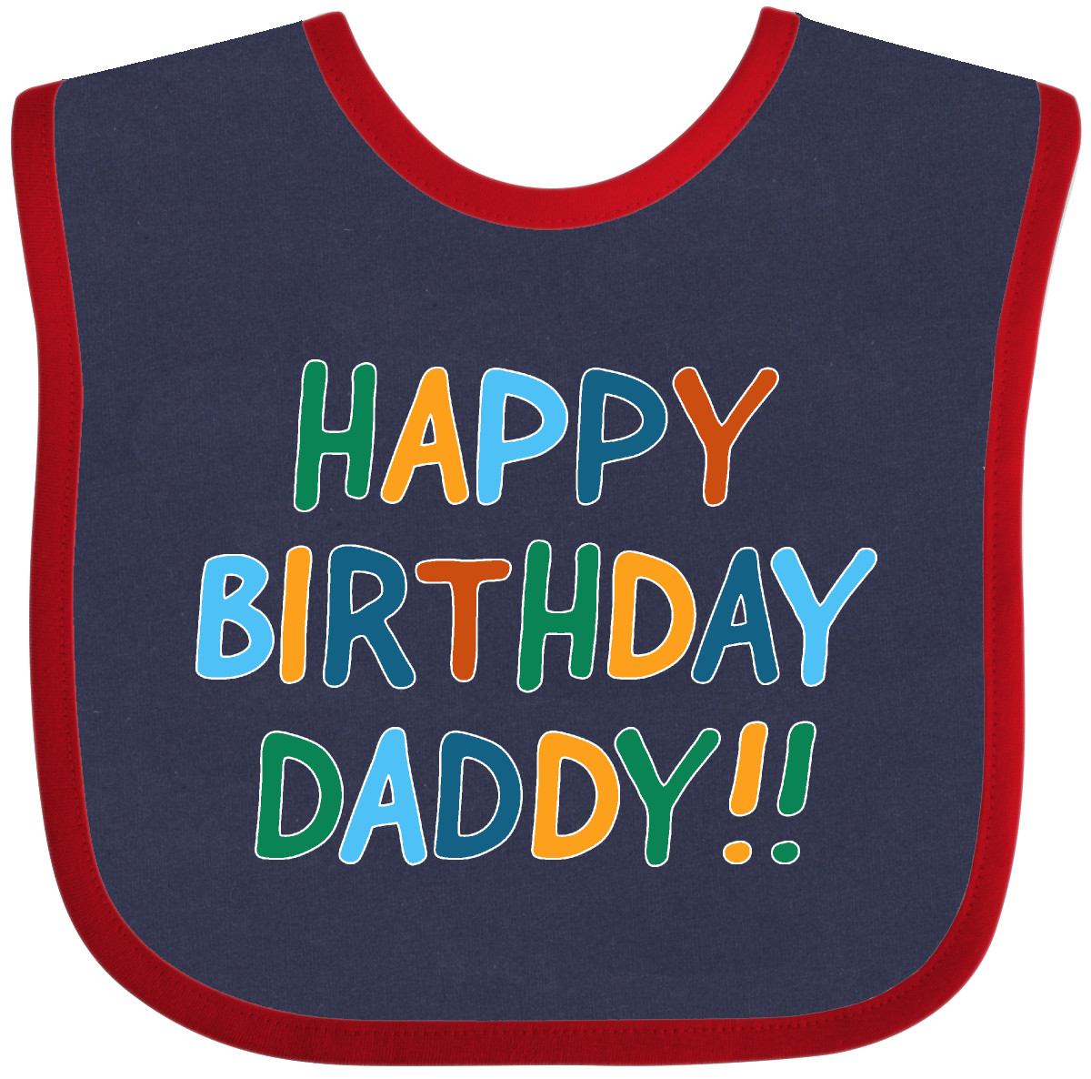 Inktastic Happy Birthday Daddy!! Baby Bib Birthdays Dad For Dads Fathers Day New - Picture 5 of 8