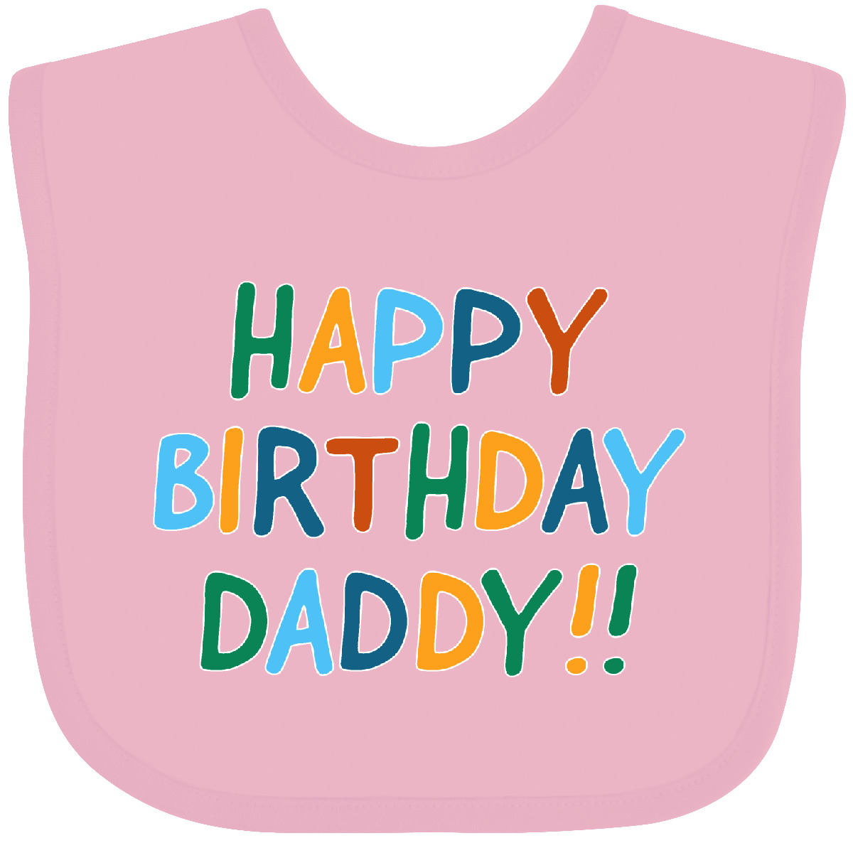 Inktastic Happy Birthday Daddy!! Baby Bib Birthdays Dad For Dads Fathers Day New - Picture 6 of 8