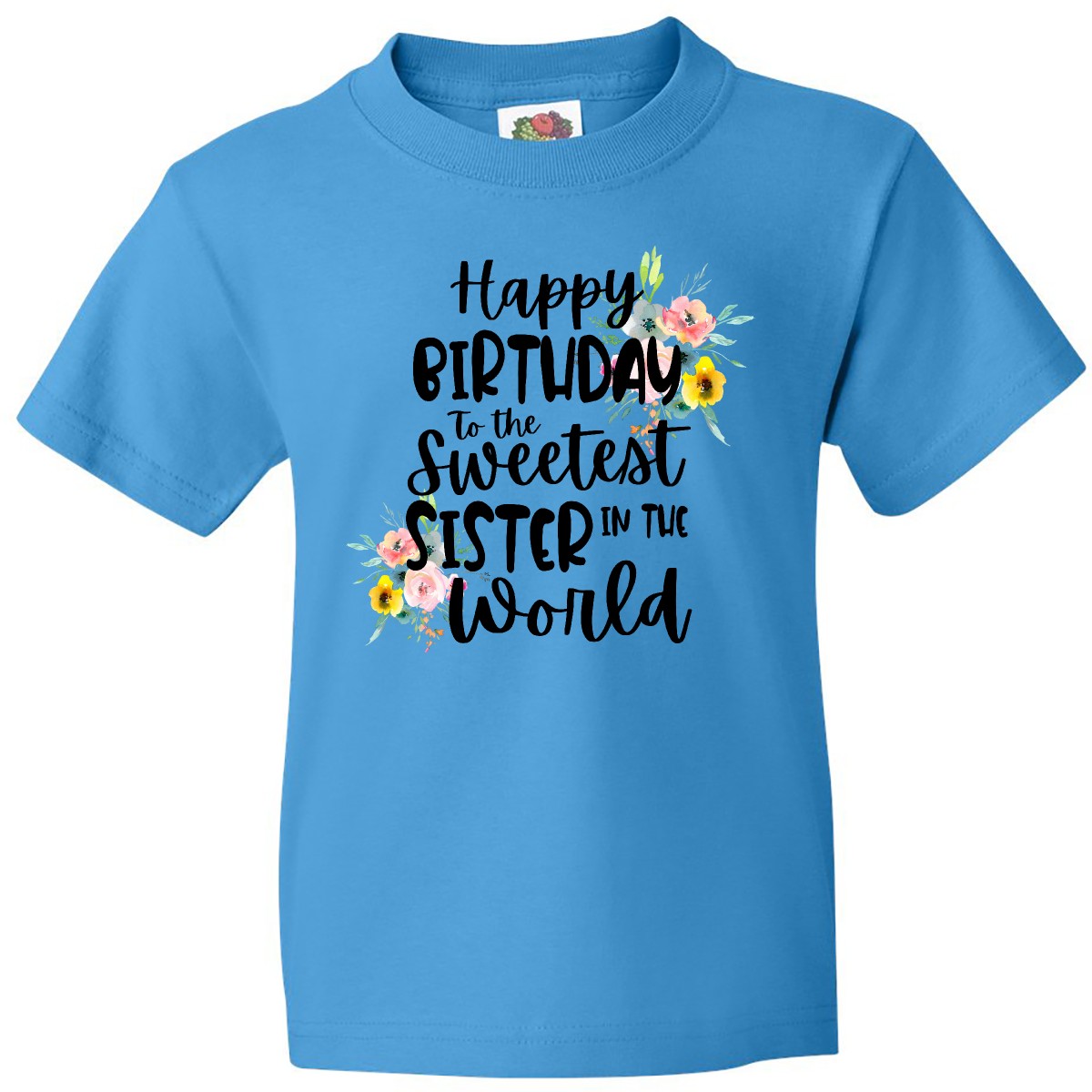 Inktastic Happy Birthday To The Sweetest Sister In The World Youth T-Shirt For - Picture 5 of 8