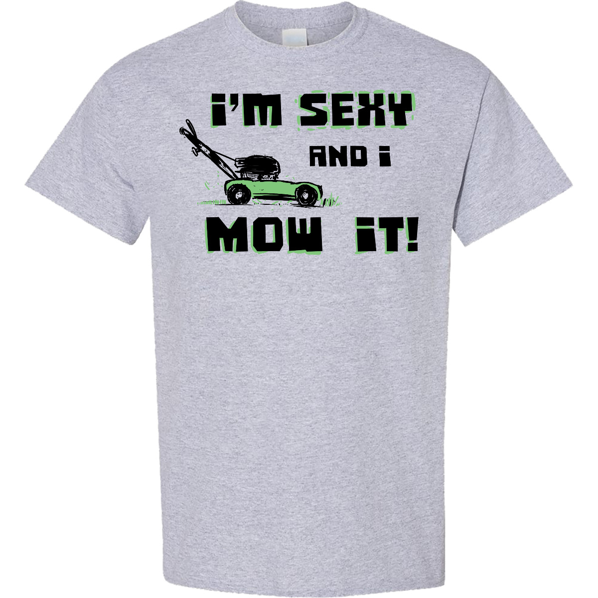 Inktastic I’m Sexy And I Mow It! Lawnmower Fun T-Shirt Lawn Mowing Push Mower