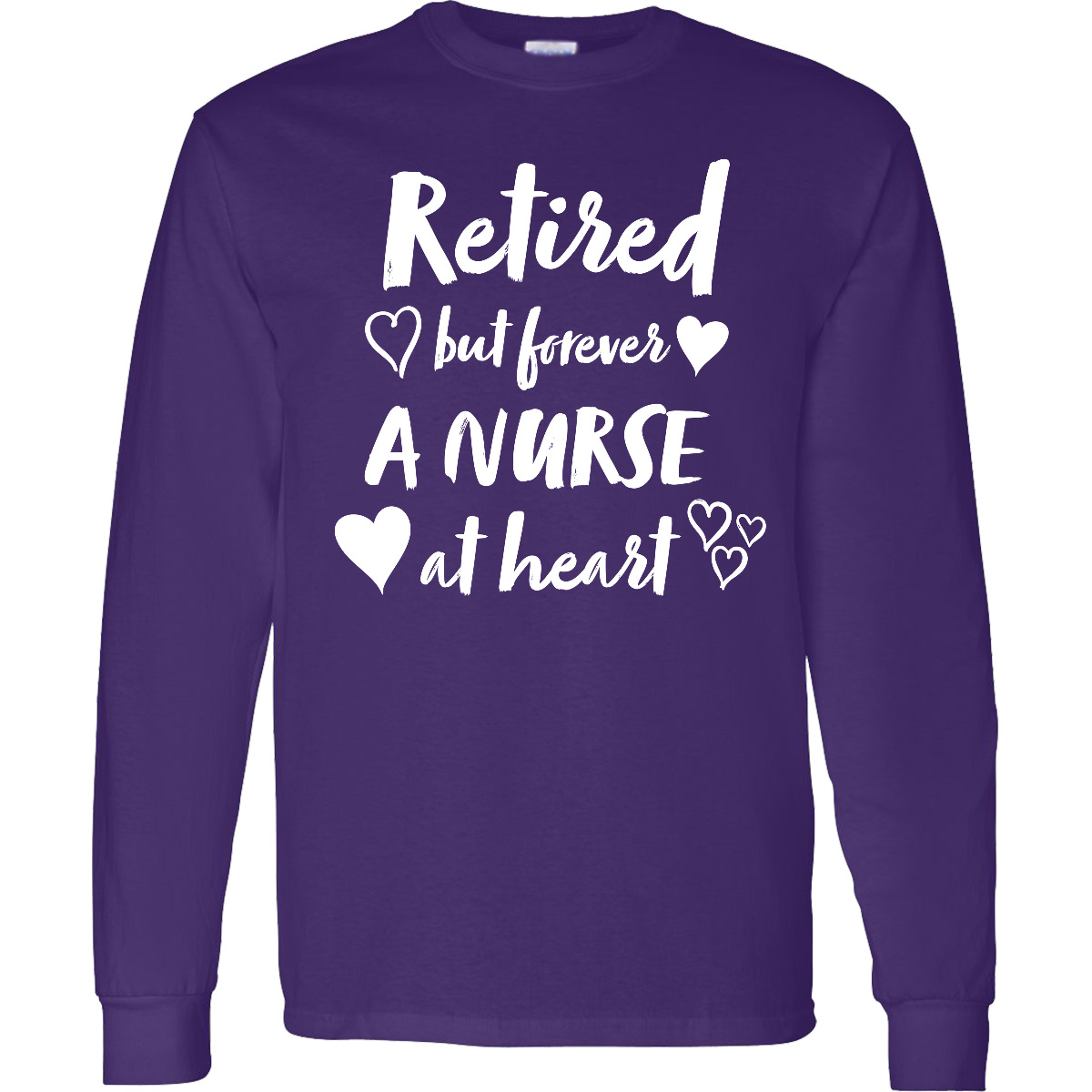 Inktastic Retired But Forever A Nurse At Heart Long Sleeve T-Shirt Rn Healthcare
