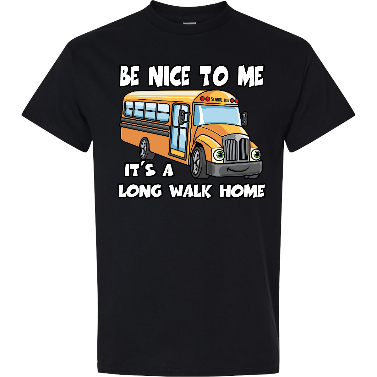 Inktastic School Bus Driver Be Nice T-Shirt To Me Its Long Walk Home Mens Tees