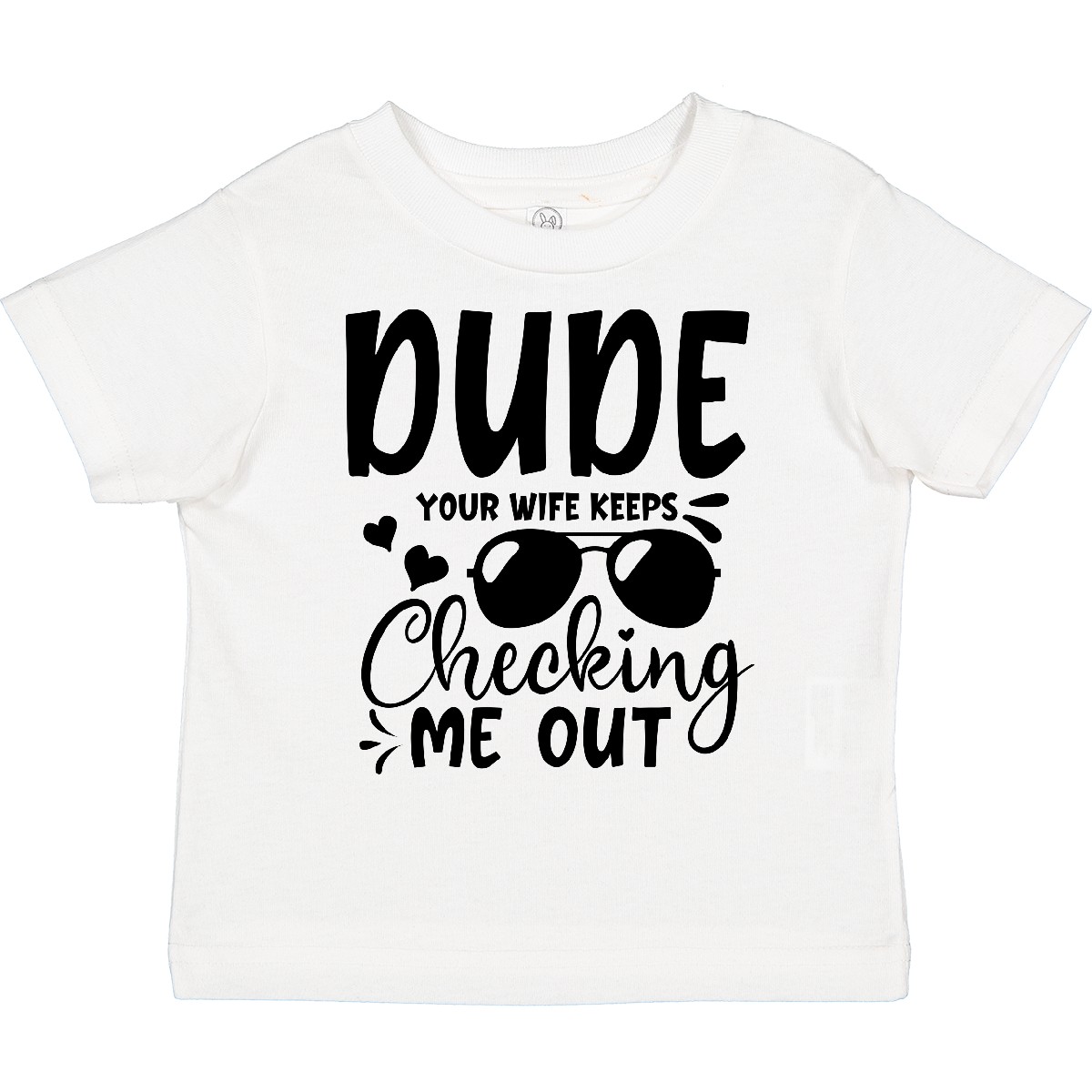 Inktastic Baby Dude Your Wife Keeps Checking Me Out Toddler T-Shirt Duded Youre - Picture 10 of 10