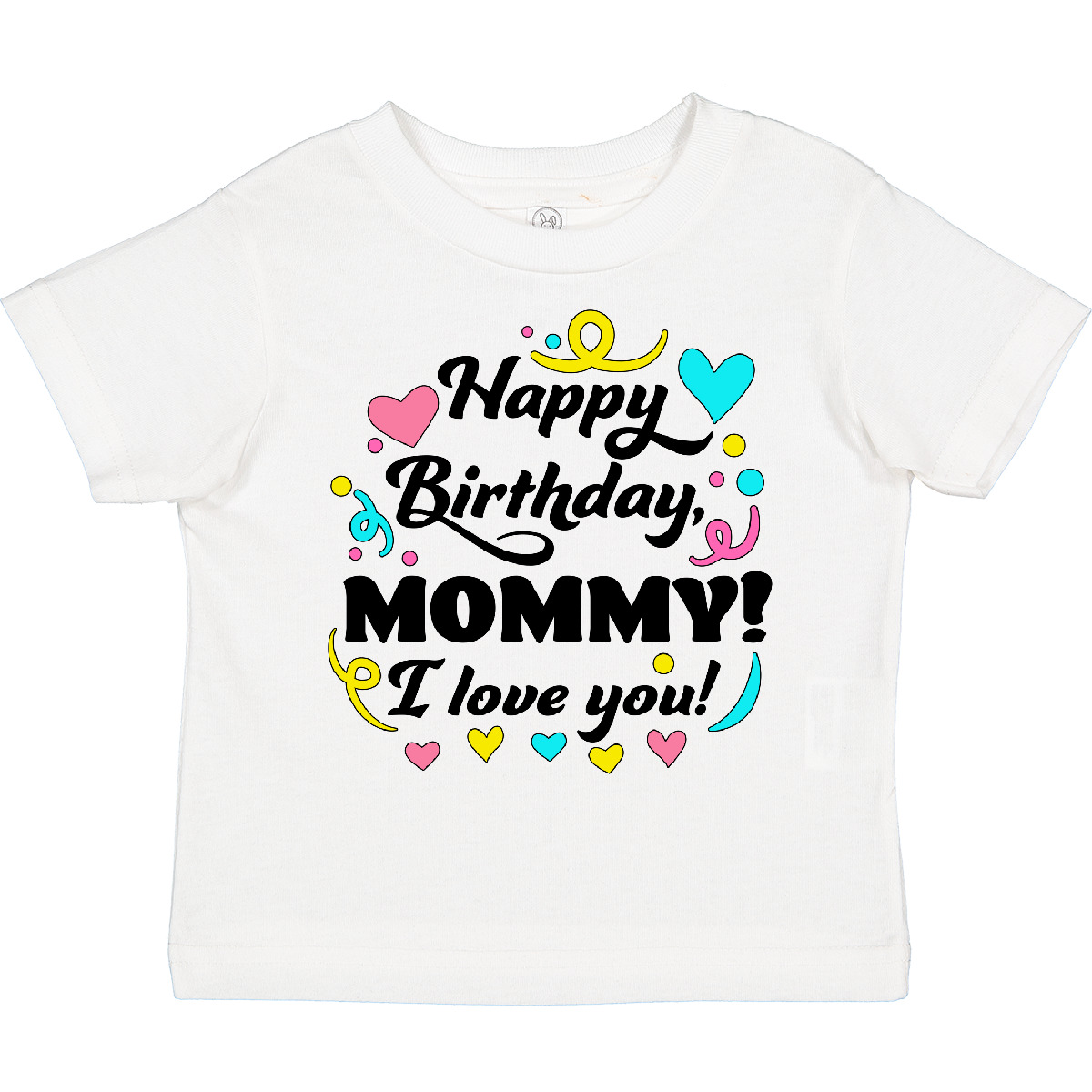 Inktastic Happy Birthday, Mommy! I Love You Toddler T-Shirt Mothers Day Mom Cute - Picture 8 of 8