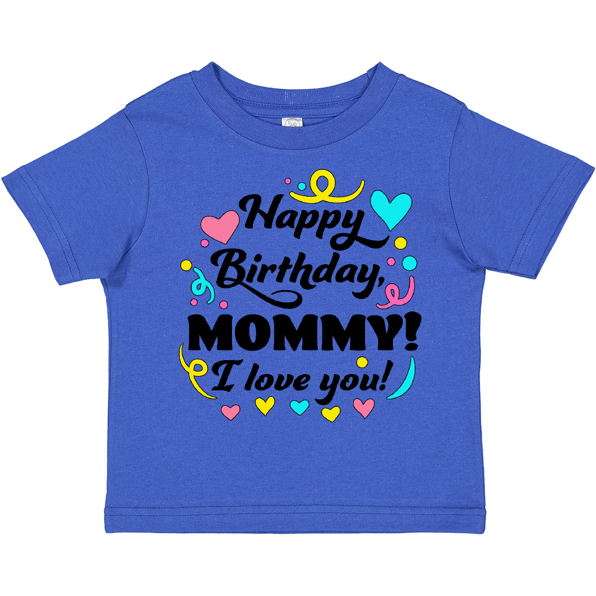 Inktastic Happy Birthday, Mommy! I Love You Toddler T-Shirt Mothers Day Mom Cute - Picture 6 of 8