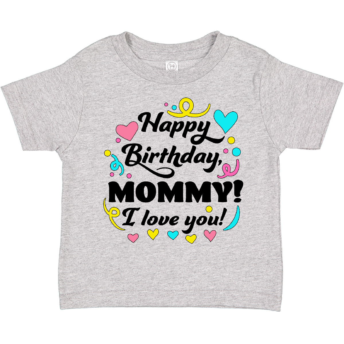 Inktastic Happy Birthday, Mommy! I Love You Toddler T-Shirt Mothers Day Mom Cute - Picture 2 of 8