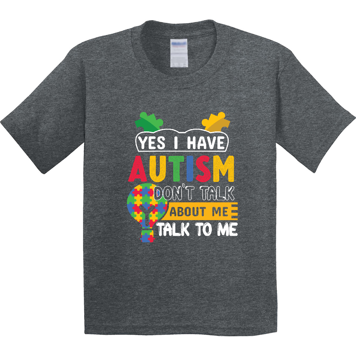 Inktastic Yes I Have Autism Don't About Me Talk To Me Youth T-Shirt Great Day - Picture 2 of 2
