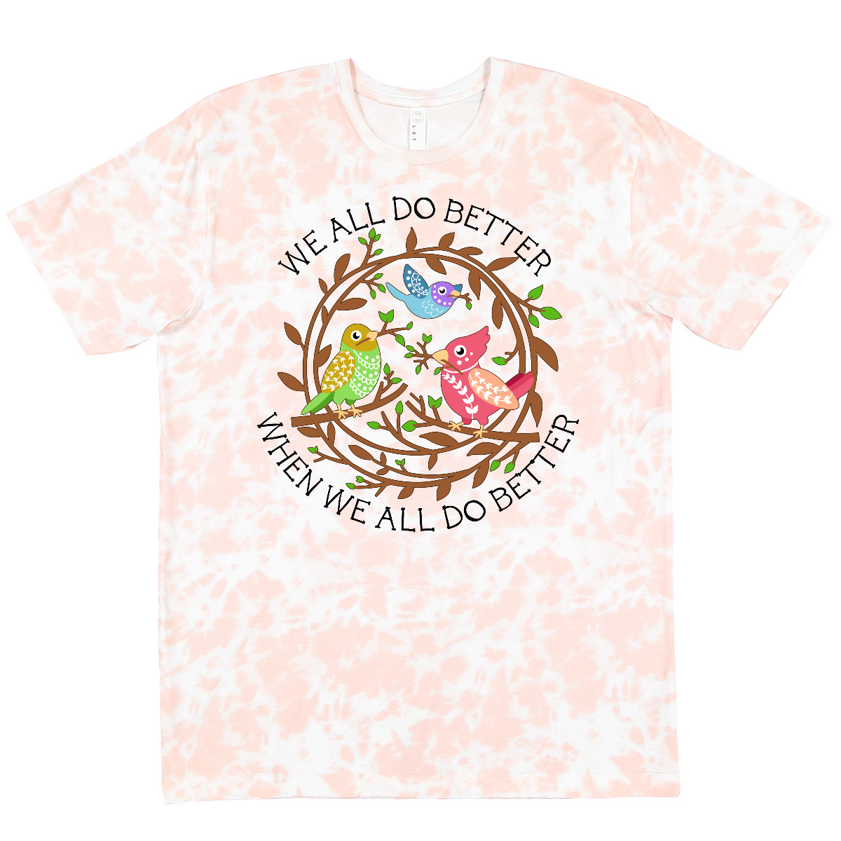 Inktastic We All Do Better When We All Do Better T-Shirt Inspirational Quotes