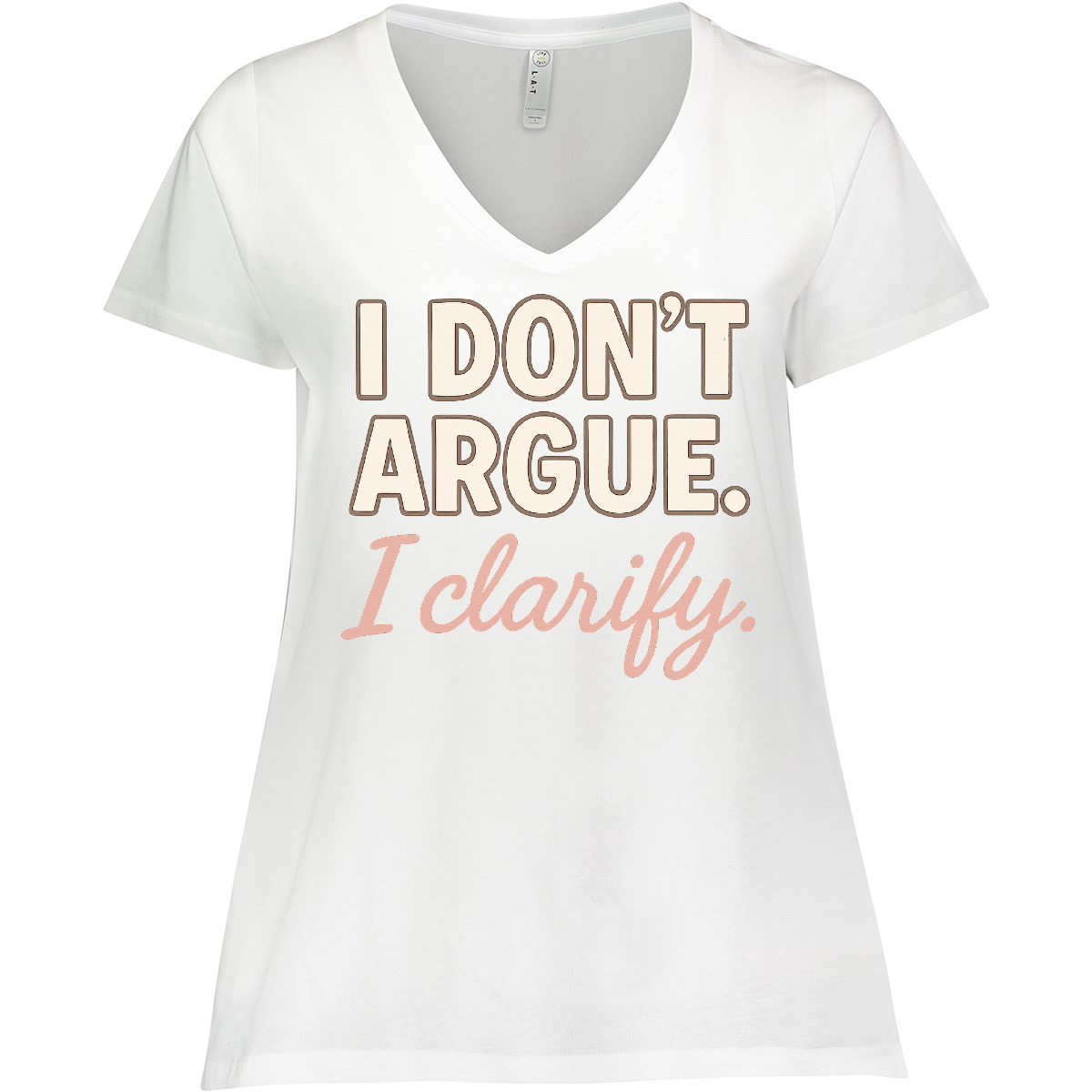 Inktastic Funny Sarcastic Quote Women’s Plus Size V-Neck I Dont Argue Clarify