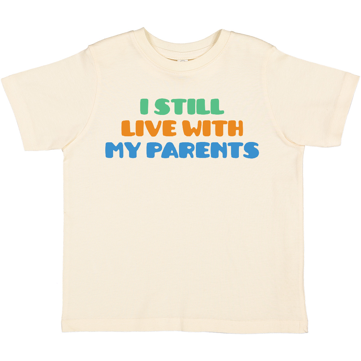 Inktastic I Still Live With My Parents Toddler T-Shirt Funny Humorous Humor Gift - Picture 11 of 16