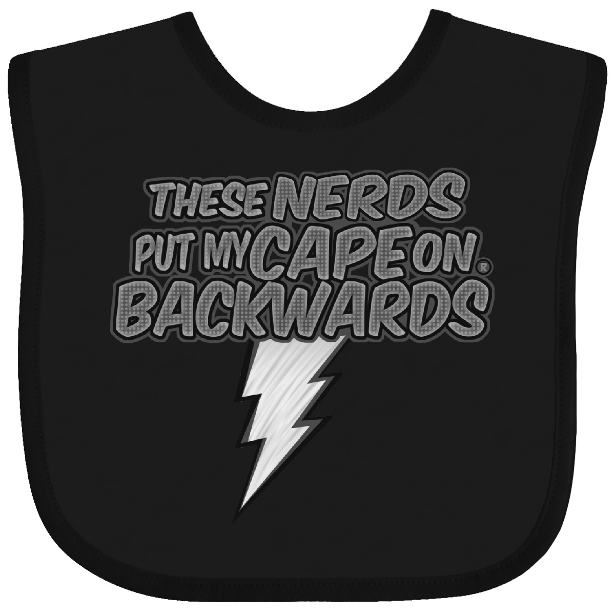Inktastic These Nerds Put My Cape On Backwards Superhero R Baby Bib Funny Cute - Picture 2 of 10